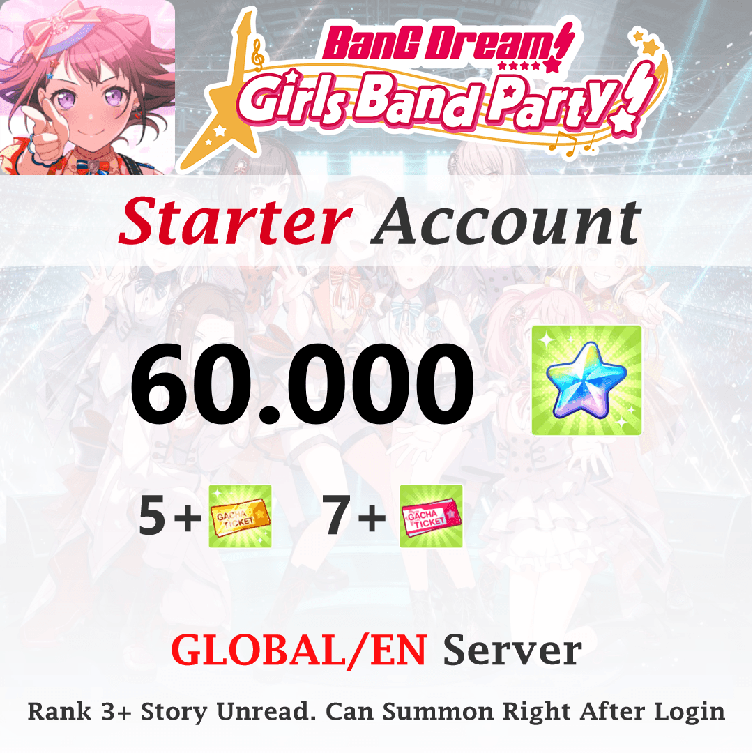 BanG Dream Girls Band Party starter account offer with 60,000 stars, gacha tickets, GLOBAL EN server.